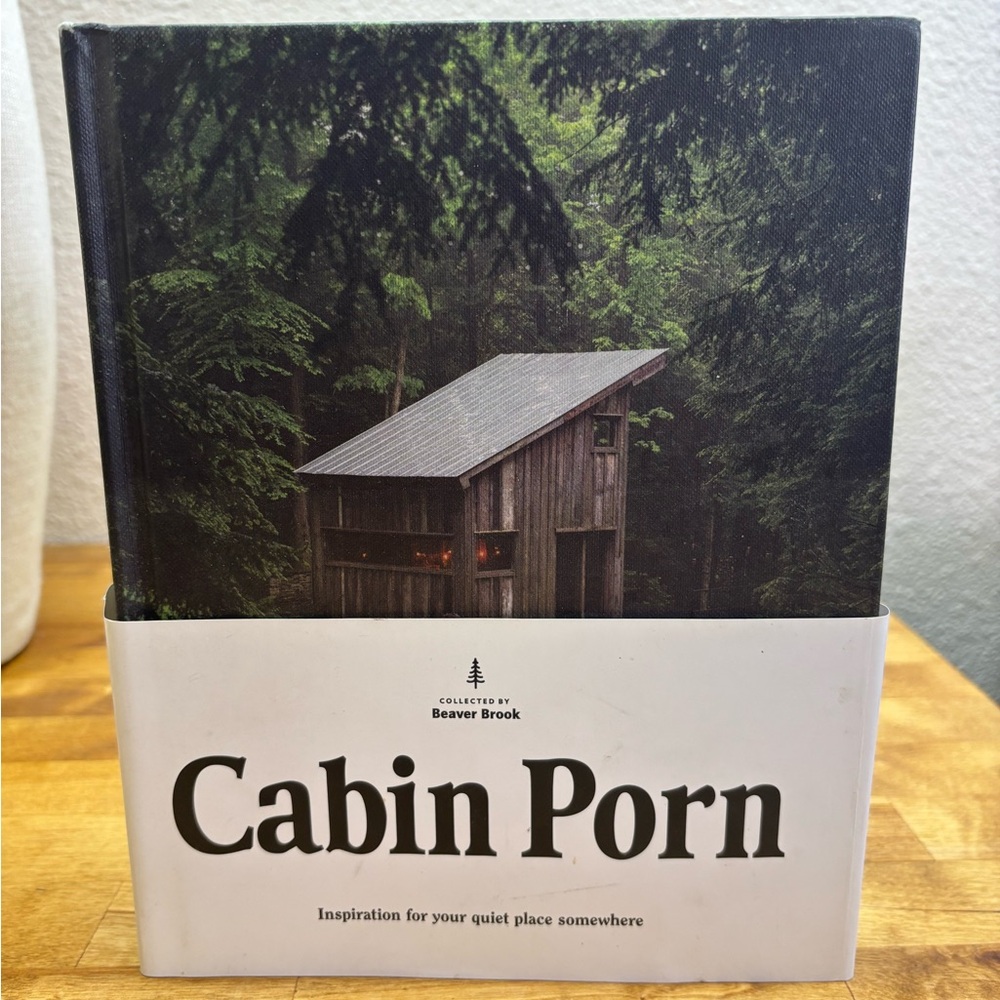 Cabin Porn Inspiration for Your Quiet Place Somewhere Hardcover 2015